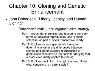 Chapter 10: Cloning and Genetic Enhancement