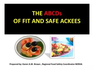 THE ABCDs OF FIT AND SAFE ACKEES