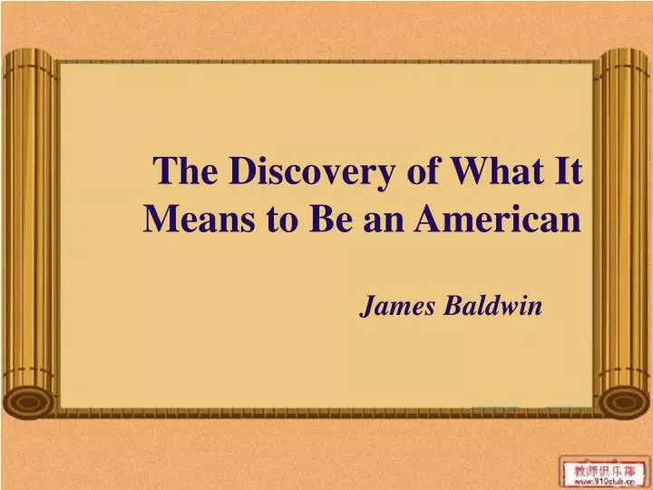 the discovery of what it means to be an american