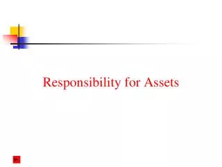 Responsibility for Assets