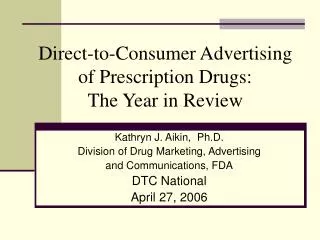 Direct-to-Consumer Advertising of Prescription Drugs: The Year in Review