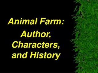 Animal Farm: Author, Characters, and History