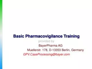 Basic Pharmacovigilance Training provided by BayerPharma AG