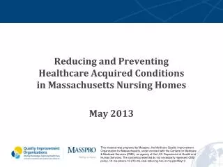 Reducing and Preventing Healthcare Acquired Conditions in Massachusetts Nursing Homes May 2013