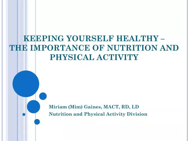 keeping yourself healthy the importance of nutrition and physical activity