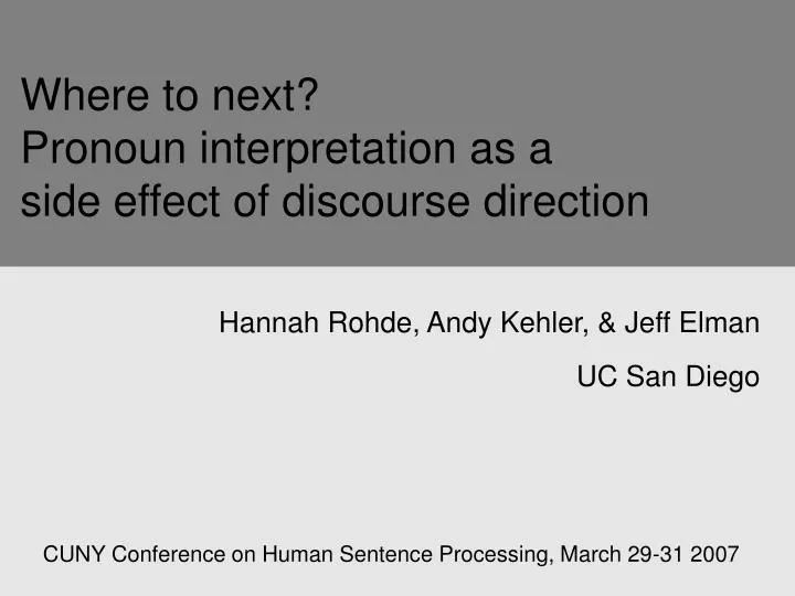 where to next pronoun interpretation as a side effect of discourse direction