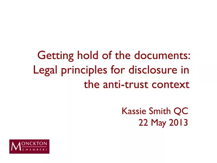 getting hold of the documents legal principles for disclosure in the anti trust context