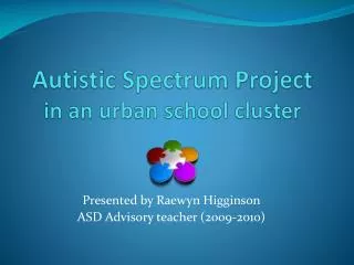 Autistic Spectrum Project in an urban school cluster