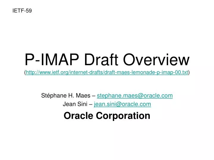 p imap draft overview http www ietf org internet drafts draft maes lemonade p imap 00 txt