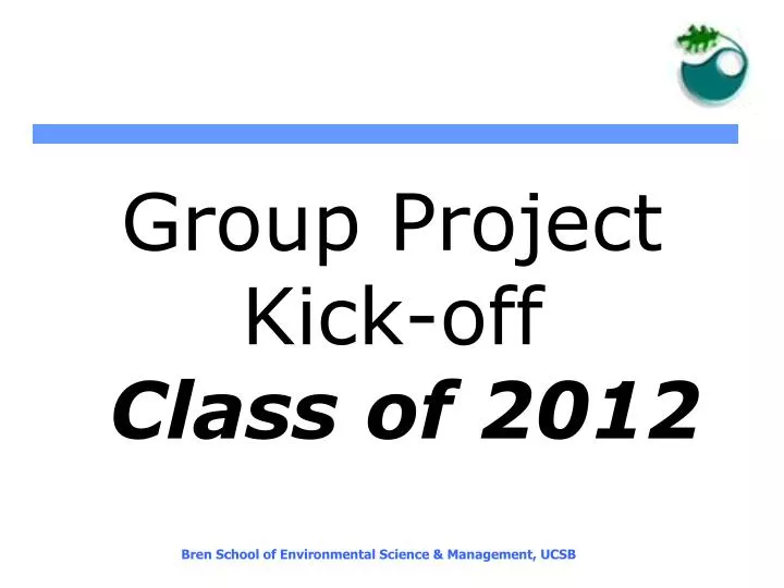 group project kick off class of 2012