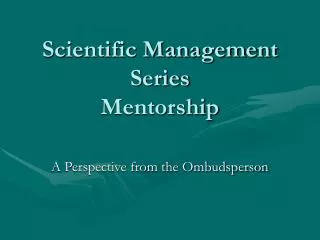Scientific Management Series Mentorship