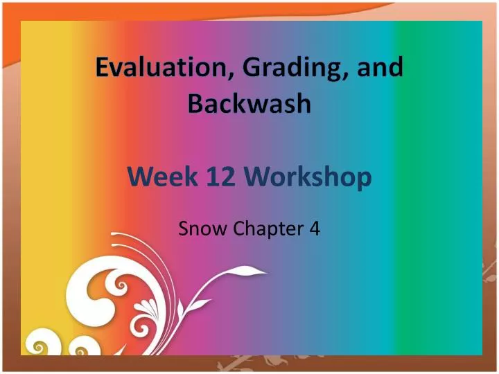 evaluation grading and backwash week 12 workshop