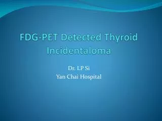 FDG-PET Detected Thyroid Incidentaloma