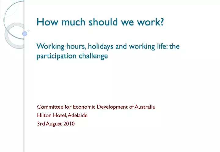 how much should we work working hours holidays and working life the participation challenge