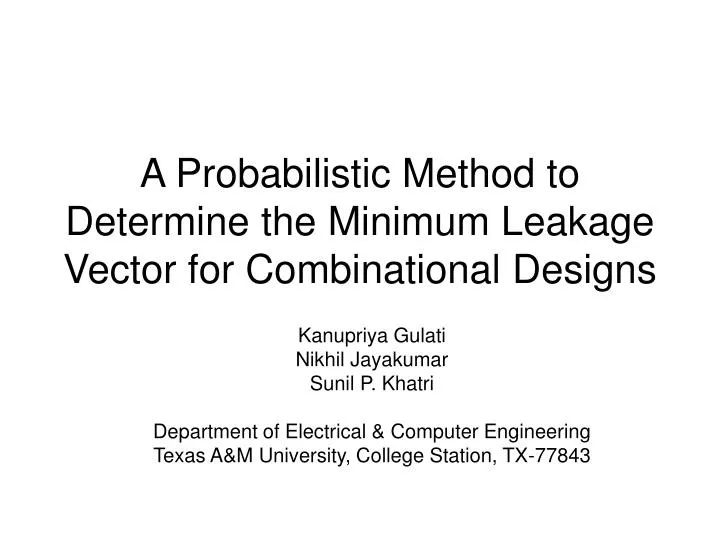 a probabilistic method to determine the minimum leakage vector for combinational designs