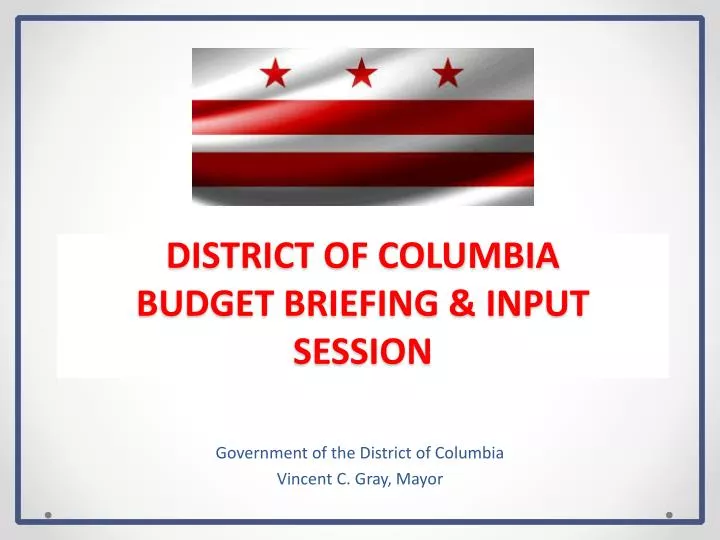 district of columbia budget briefing input session