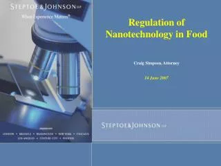 Regulation of Nanotechnology in Food Craig Simpson, Attorney 14 June 2007
