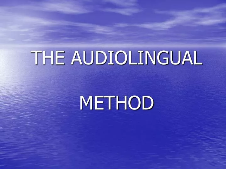 the audiolingual method