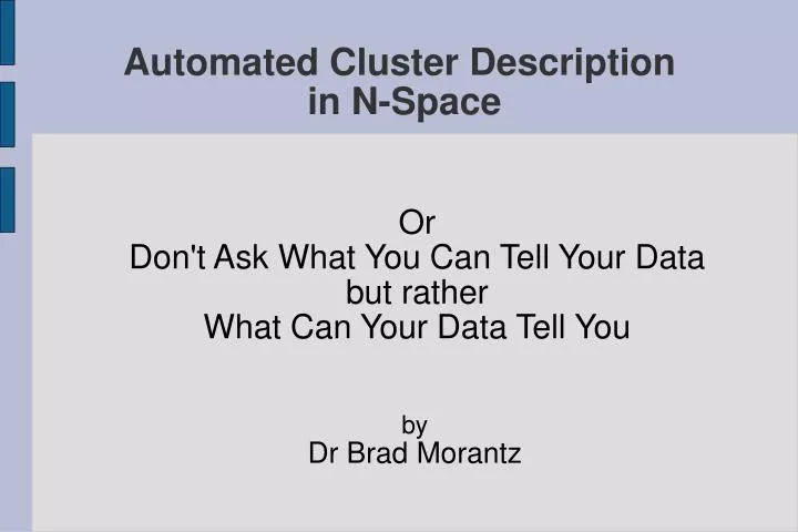 automated cluster description in n space