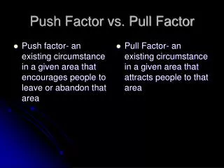 Push Factor vs. Pull Factor