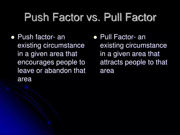 push factor vs pull factor