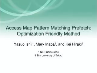 Access Map Pattern Matching Prefetch: Optimization Friendly Method