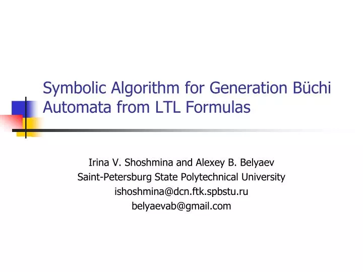 symbolic algorithm for generation b chi automata from ltl formulas