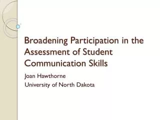 Broadening Participation in the Assessment of Student Communication Skills