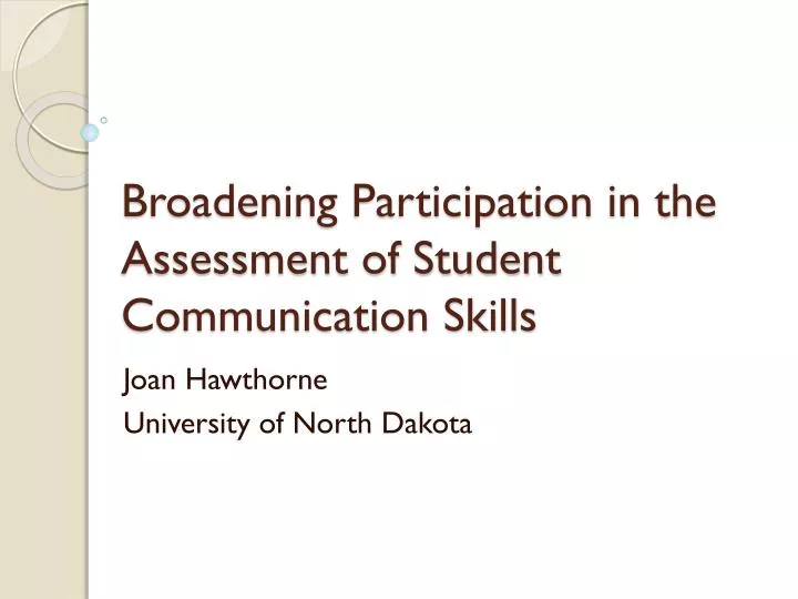 broadening participation in the assessment of student communication skills