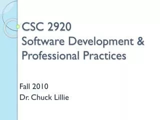 CSC 2920 Software Development &amp; Professional Practices