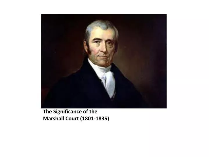 the significance of the marshall court 1801 1835