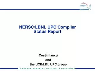 NERSC/LBNL UPC Compiler Status Report