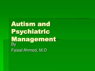 Autism and Psychiatric Management