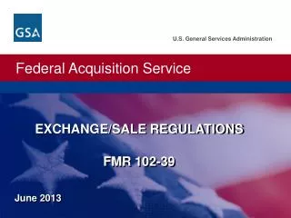 EXCHANGE/SALE REGULATIONS FMR 102-39
