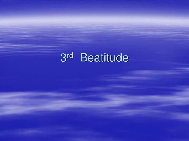 3 rd beatitude