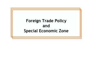 Foreign Trade Policy and Special Economic Zone