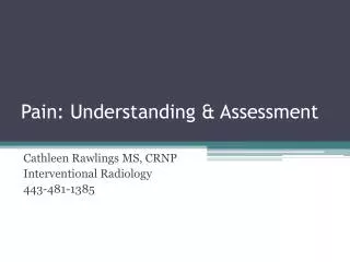 Pain: Understanding &amp; Assessment