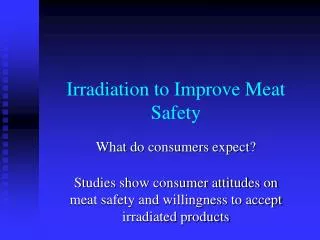 Irradiation to Improve Meat Safety