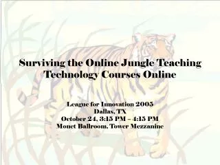 Surviving the Online Jungle Teaching Technology Courses Online