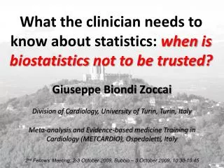 What the clinician needs to know about statistics : when is biostatistics not to be trusted ?