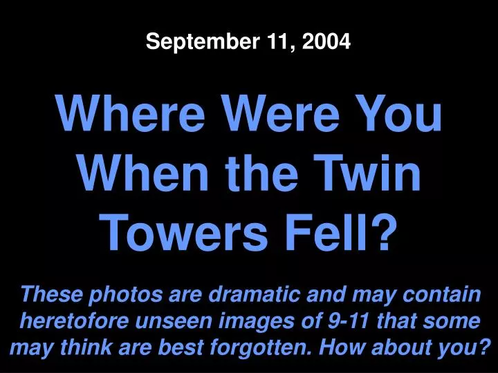 where were you when the twin towers fell