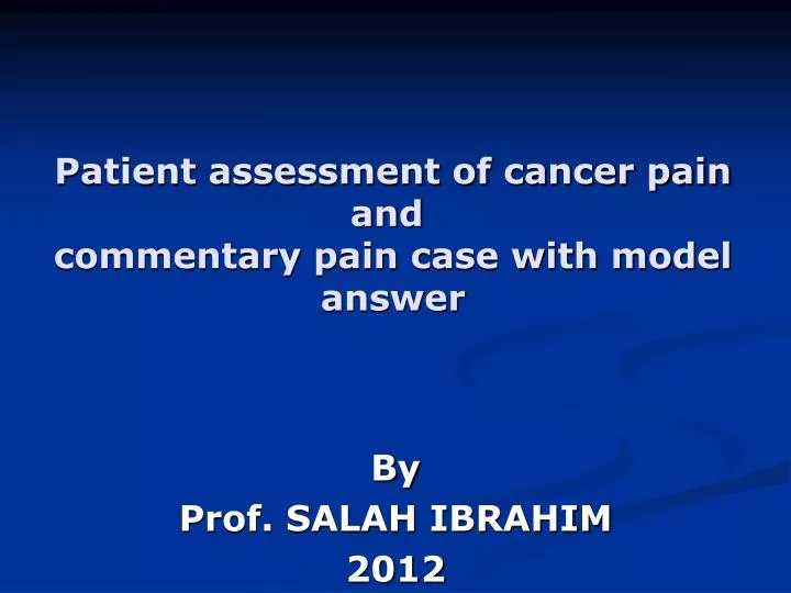 patient assessment of cancer pain and commentary pain case with model answer