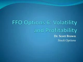 FFO Options 6: Volatility and Profitability