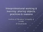 Interprofessional working &amp; learning: sharing objects, practices &amp; reasons - slide 1