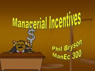 Managerial Incentives
