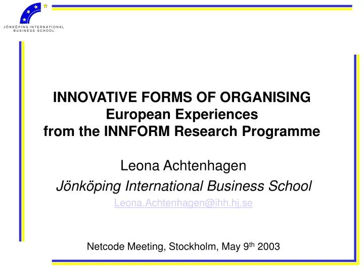 innovative forms of organising european experiences from the innform research programme