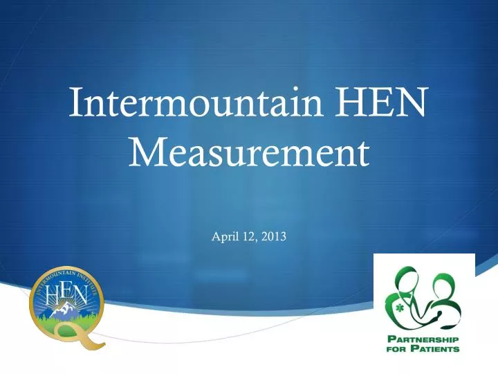intermountain hen measurement