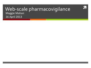 Web-scale pharmacovigilance