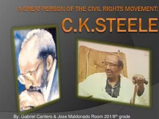 A Great Person of the Civil Rights Movement: C.K.Steele