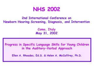 NHS 2002 2nd International Conference on Newborn Hearing Screening, Diagnosis, and Intervention